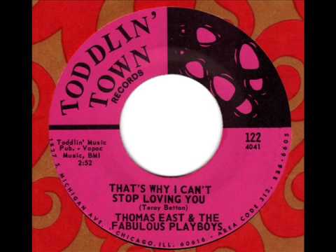 THOMAS EAST & the FABULOUS PLAYBOYS  That's why I can't stop loving you