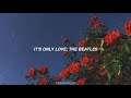 It's Only Love; The Beatles – Lyrics
