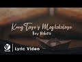 Kung Tayo'y Magkakalayo - Rey Valera (Official Lyric Video)