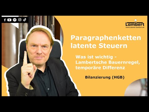 Paragraphenketten - latente Steuern, was ist wichtig - Lambertsche Bauernregel, temporäre Differenz