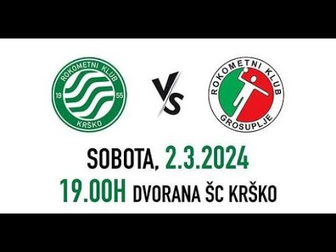 19.KROG - 1.B DRL - MOŠKI (2023/24): RK KRŠKO : RK GROSUPLJE [PRENOS]