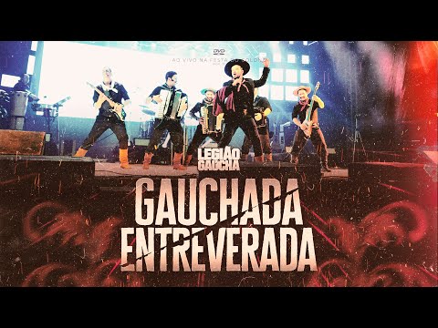LEGIÃO GAÚCHA - GAUCHADA ENTREVERADA