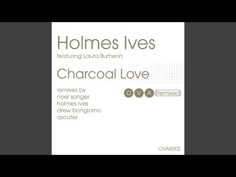 Charcoal Love (Holmes Ives' Diamond Remix)