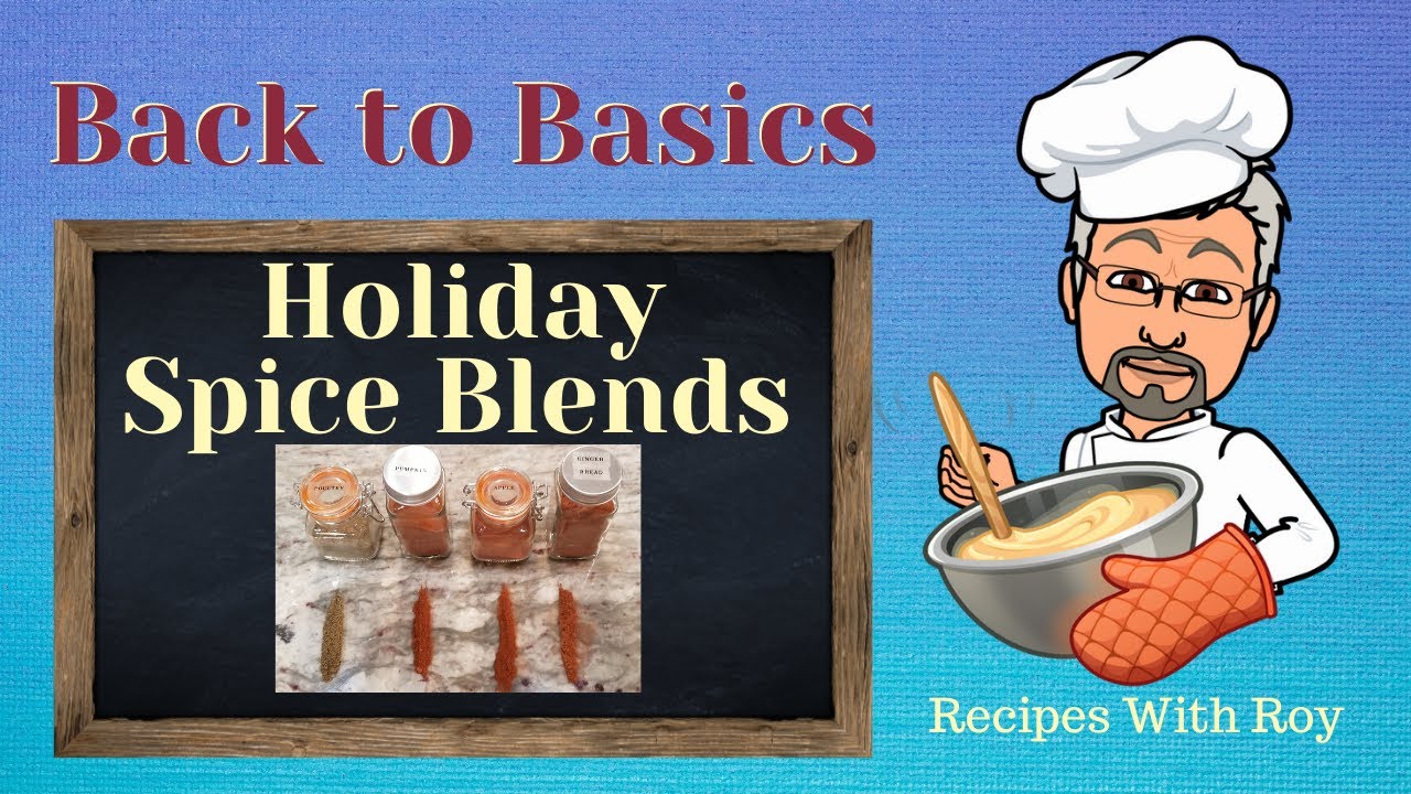 Back to Basics Tutorial: HOLIDAY SPICE BLENDS