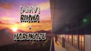 [AMV] Rihwa ~ 春風 Harukaze | Sad anime mix