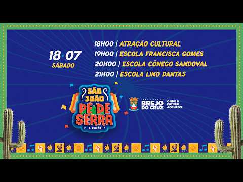 SÃO JOÃO PÉ DE SERRA - 5ª EDIÇÃO | BREJO DO CRUZ - PB - SÁBADO | 18/07/2026