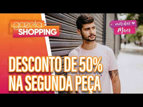 Desconto de 50% na Segunda Peça I CTX I Gazeta Shopping #MesdasMaes