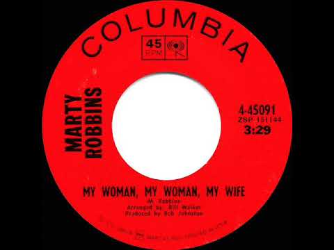 1970 HITS ARCHIVE: My Woman, My Woman, My Wife - Marty Robbins (mono 45--a #1 C&W hit)