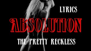 The Pretty Reckless - Absolution (Lyrics)