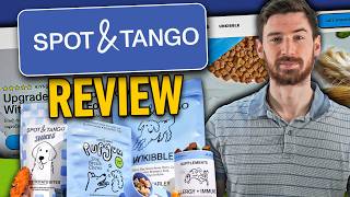 Spot and Tango Review | Digestibility, Energy, and Coat Health