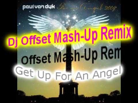 Paul Van Dyk Vs Antoien Clamaran Get Up For An Angel Dj OffSet Remix