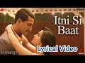 Itni Si Baat | Lyrical Video |Sam Bahadur|Vicky Kaushal,Sanya Malhotra|Shreya Ghoshal,Sonu Nigam,SEL