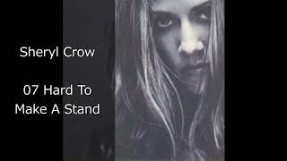 Sheryl Crow 07 Hard To Make A Stand
