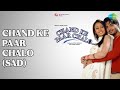 Chand Ke Paar Chalo Sad Chand Ke Paar Chalo Alka Yagnik Udit Narayan Songs