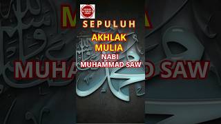 Download lagu SEPULUH AKHLAK MULIA NABI MUHAMMAD SAW, WAJIB MENJADI TELADAN MANUSIA HARI INI ! mp3