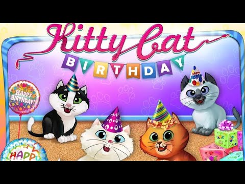 Kitty Cat Birthday Surprise - Android gameplay TabTale Movie apps free best Top Tv Film Video Game - YouTube
