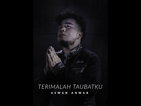Aswan Anwar - Terimalah Taubatku (Official Music Video)