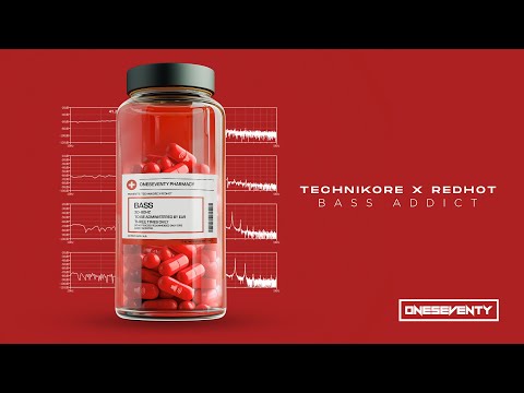 Technikore x Redhot - Bass Addict [OneSeventy]