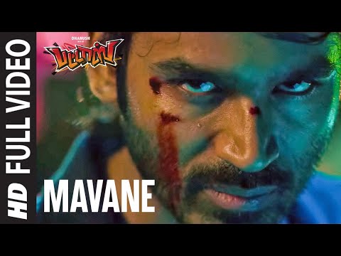 Full Video : Mavane | Pattas | Dhanush | Vivek - Mervin | Sathya Jyothi Films — Pattas