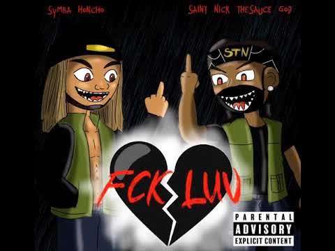 Saint Nick TheSauceGod - Fck Luv feat Symba Honcho (Crybaby EP)