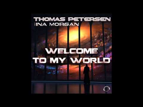 Thomas Petersen feat. Ina Morgan - Welcome To My World (Radio Edit)