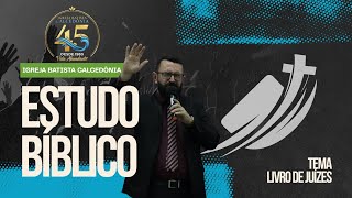 Culto de Oração - 07/01/2026 - Estudo Bíblico de Juízes