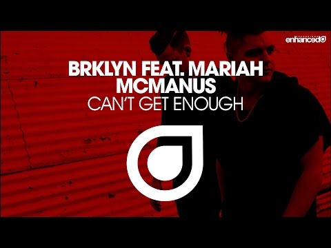 BRKLYN feat. Mariah McManus - Can't Get Enough [OUT NOW]