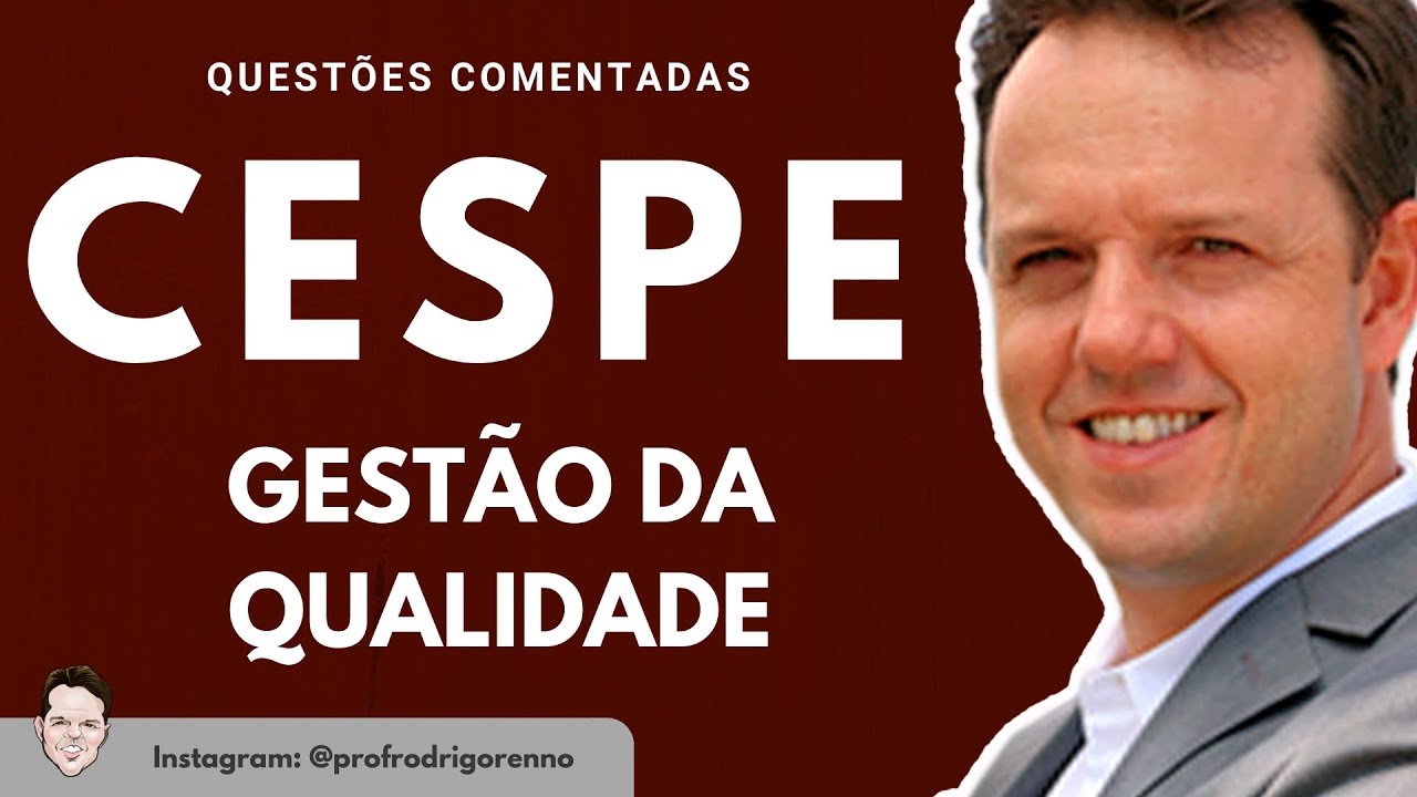 Gestão da Qualidade - Questões Cespe