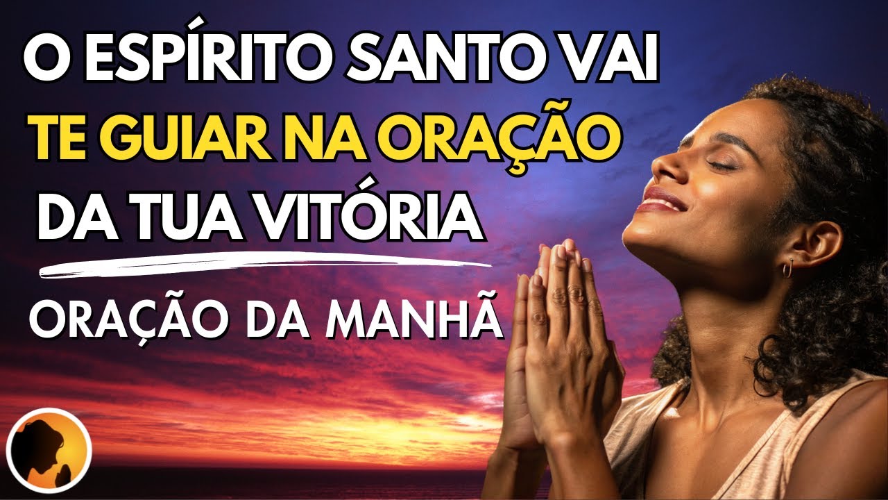 O ESPÍRITO SANTO vai te GUIAR na ORAÇÃO da tua VITÓRIA