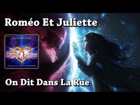 On Dit Dans La Rue - Roméo Et Juliette, De La Haine À L'amour (HQ)