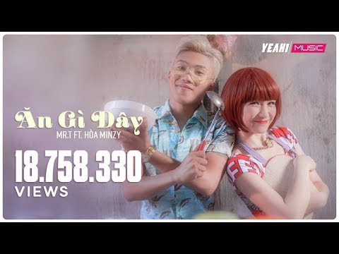 Ăn Gì Đây | Mr.T ft. Hòa Minzy | Yeah1 Superstar  (Official Music video)