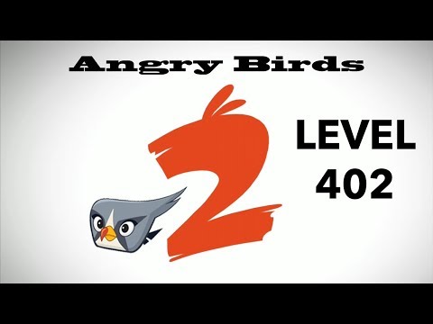 Angry Birds 2 Level 402 3 Star Walkthrough iOS Android
