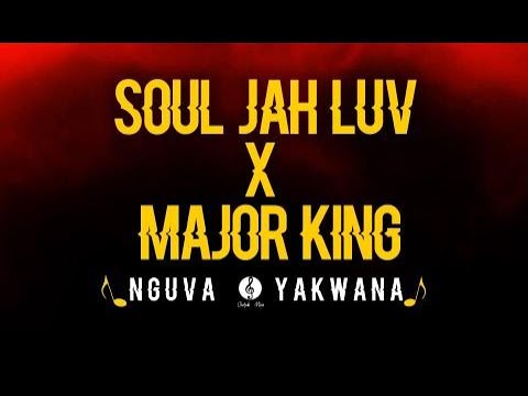 Soul Jah love ft.Major King - Nguva Yakwana (Official Lyricaal Video)