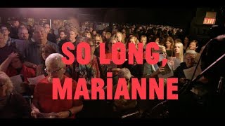 Choir! Choir! Choir! sings Leonard Cohen - So Long, Marianne
