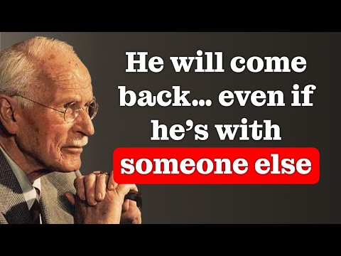 If you do this… he will beg you to come back – even if he’s with someone else – Carl Jung