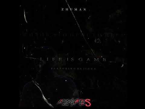ZHUMAN - Life is game (feat. DA JIGGA) Премьера трека 2020