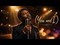 You And I DJ Funk Deluxe