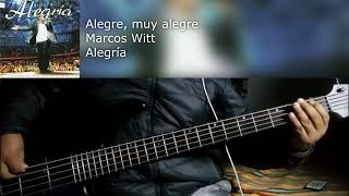 Alegre, muy alegre - Marcos Witt (Bajo)