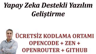 Yapay Zeka Destekli Yazılım Geliştirme: ÜCRETSİZ KODLAMA ORTAMIOPENCOD