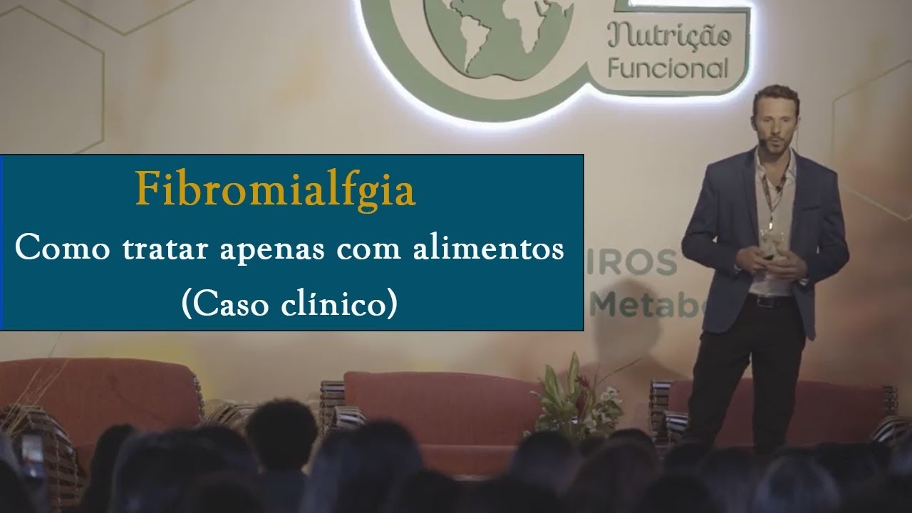 Fibromialgia - Como tratar apenas com alimentos? (Caso clínico)