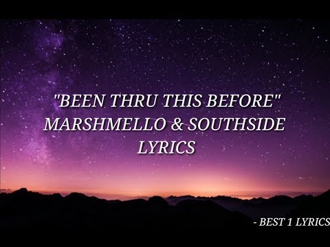 Marshmallow x Southside - Been Thru This Before (Lyrics)