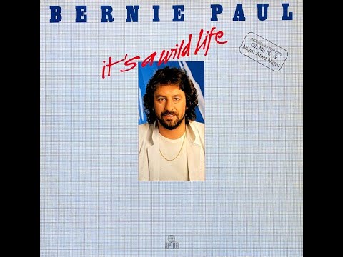 Bernie Paul  " It's A Wild Life "  Album   (1981)