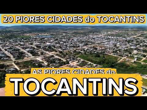 CONHEÇA 20 PIORES CIDADES do TOCANTINS 2026 [Ranking IPS Brasil Atualizado]