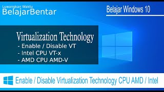 Cara Mengaktifkan Virtualization Technology (VT) CPU AMD dan Intel di Windows 7, 8, 10. Indonesia