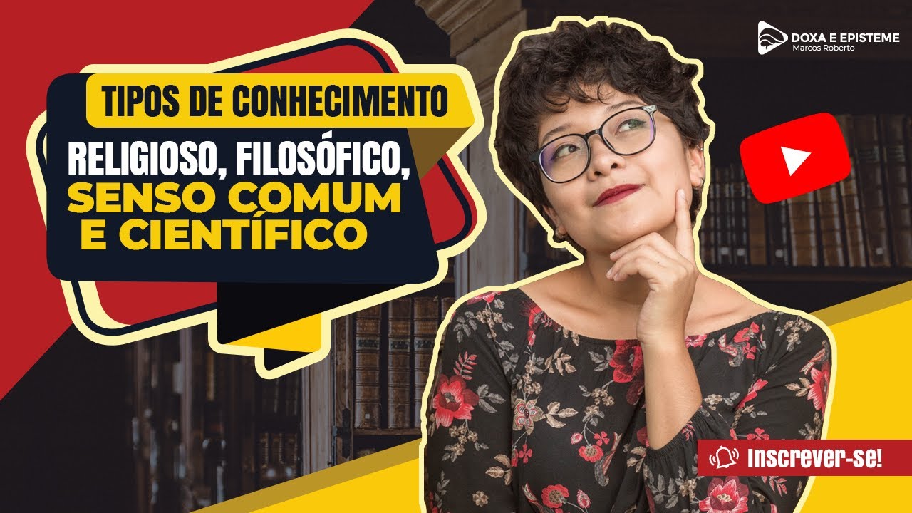 Tipos de Conhecimento | Sociologia