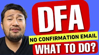 DFA -  NO CONFIRMATION EMAIL | WHAT TO DO?