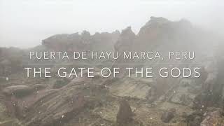 preview picture of video 'Puerta de Hayu Marca (The Gate of the Gods), Peru'