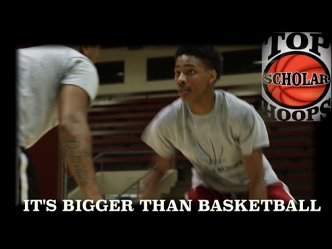 Top Scholar Hoops "It's BIGGER than Basketball"
