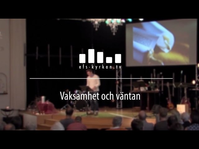 Vaksamhet och väntan