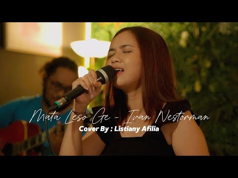 MATA LESO GE - IVAN NESTORMAN  | LIVE COVER BY  LISTIANY AFILIA
